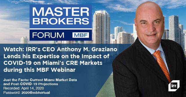 IRR's CEO Anthony M. Graziano Lends his Expertise on the Impact of COVID-19 on Miami's CRE Markets during this MBF Webinar