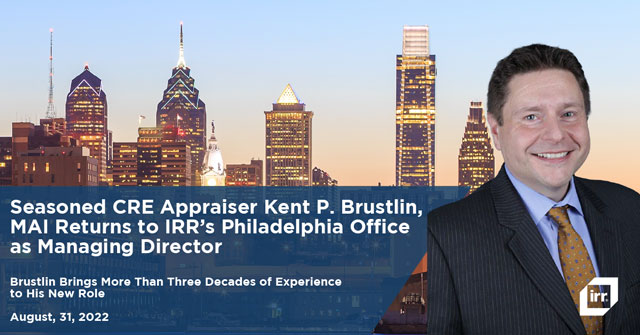 Kent P. Brustlin, MAI Returns to IRR-Philadelphia as Managing Director