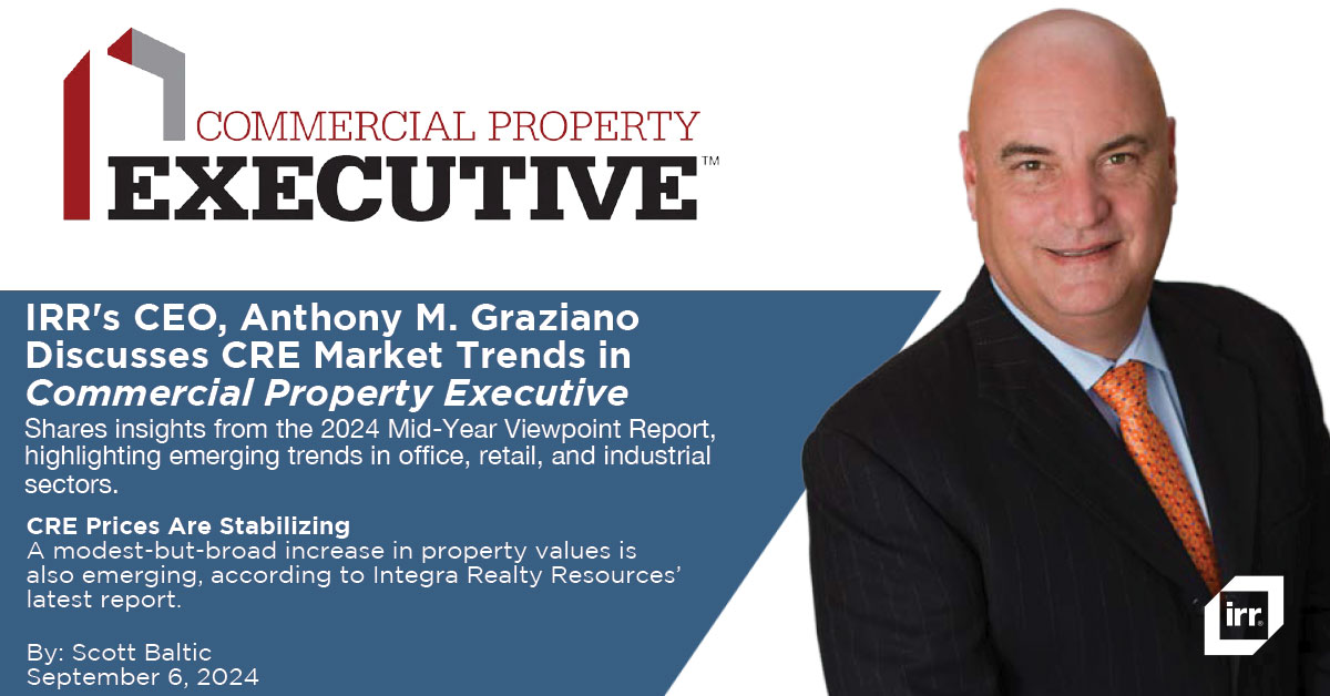 IRR's CEO, Anthony M. Graziano Discusses CRE Market Trends in Commercial Property Executive