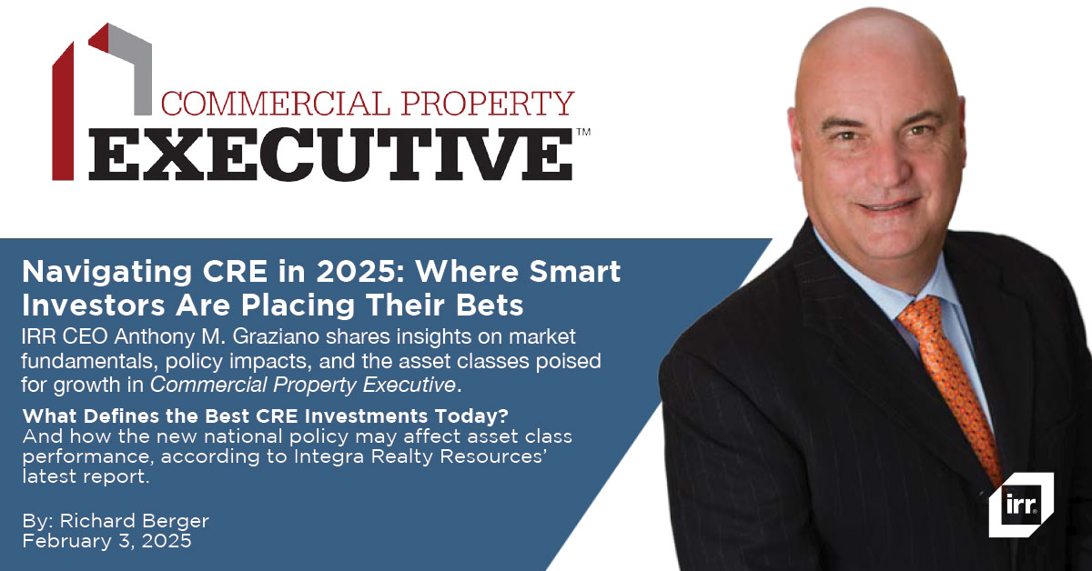 IRR CEO Anthony M. Graziano shares insights on market fundamentals, policy impacts, and the asset classes poised for growth in Commercial Property Executive.