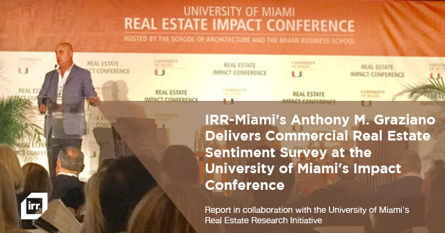 IRR-Miami's Anthony M. Graziano Delivers Commercial Real Estate Sentiment Survey at the University of Miami's Impact Conference