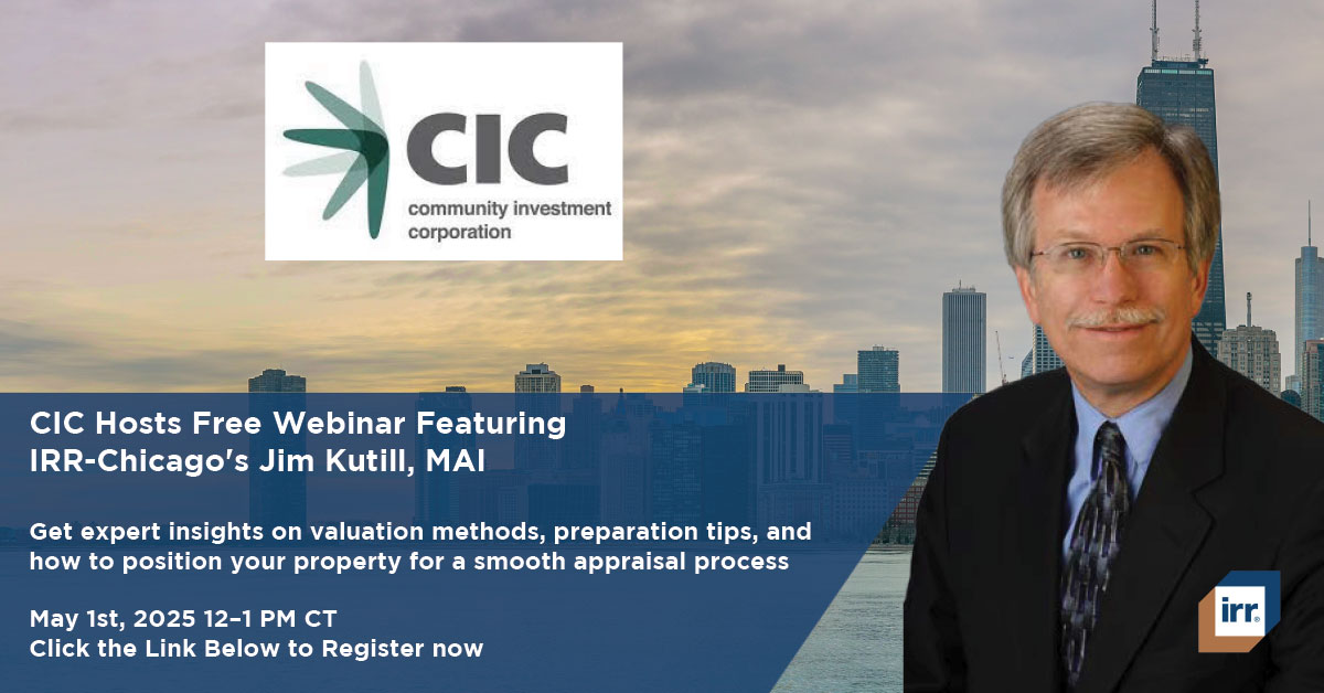 CIC Hosts Free Webinar Featuring  IRR-Chicago's Jim Kutill, MAI