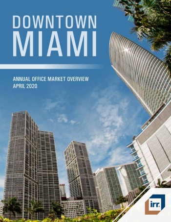 Downtown Miami Annual Office Market Overview – April 2020